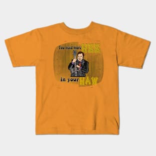 You Need More Hee In Your Haw- Roy Clark Kids T-Shirt